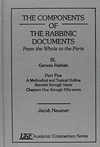 The Components of the Rabbinic Documents, from the Whole to the Parts: IX. Genesis Rabbah, Part F...