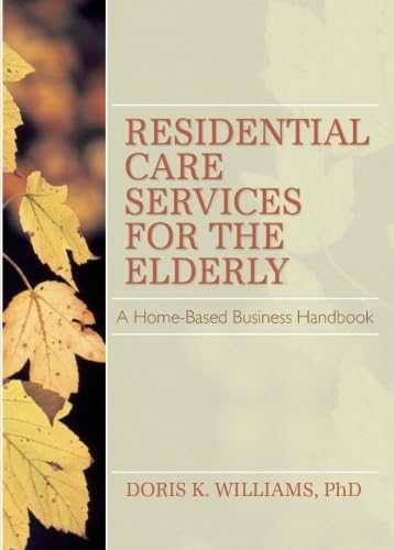 Residential Care Services for the Elderly (Monograph Published Simultaneously As the Journal of H...