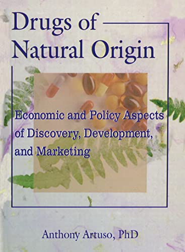 Drugs of Natural Origin: Economic and Policy Aspects of Discovery, Development, and Marketing
