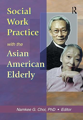 Social Work Practice With the Asian-American Elderly