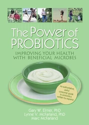 The Power of Probiotics: Improving Your Health With Beneficial Microbes