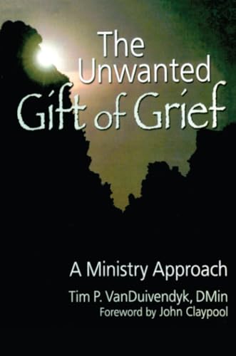 The Unwanted Gift of Grief: A Ministry Approach (Religion and Mental Health)