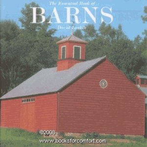 The Essential Book of Barns : Discovering the Design, Function, and Form