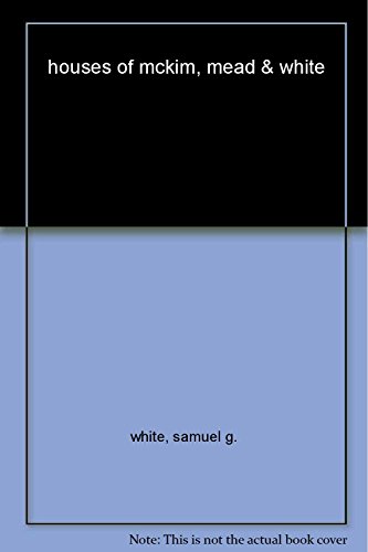 The Houses of McKim, Mead White (Universe Architecture Series)
