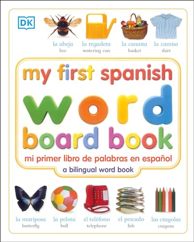 My First Spanish Word Board Book/Mi Primer Libro De Palabras En Espanol : A Bilingual Word Book -Language: spanish
My First Spanish Word Board Book/Mi Primer Libro De Palabras En Espanol : A Bilingual Word Book -Language: spanish
