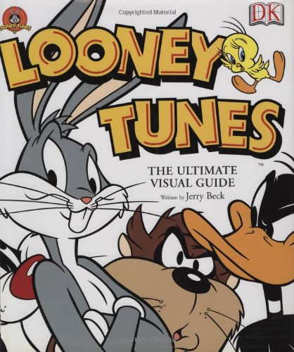 Looney Tunes The Ultimate Visual Guide