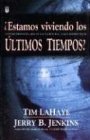 Estamos Viviendo en los Ultimos Tiempos = Are We Living in the End Times