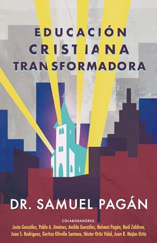 Educación cristiana transformadora -Language: spanish