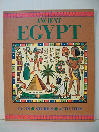 Ancient Egypt: Facts, Stories, Activities (Journey into Civilization)