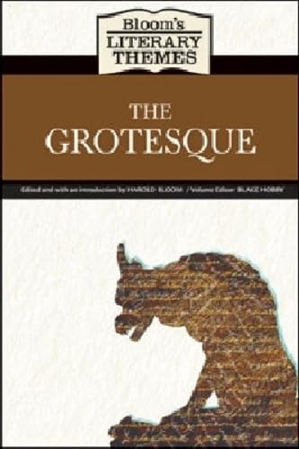 The Grotesque (Blooms Literary Themes)