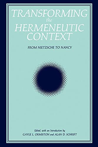 Transforming the Hermeneutic Context: From Nietzsche to Nancy