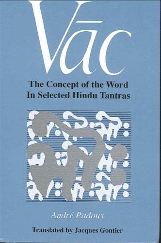 VÄc: The Concept of the Word in Selected Hindu Tantras