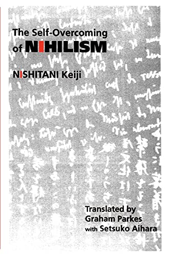The Self-Overcoming of Nihilism (SUNY Series in Modern Japanese Philosophy)