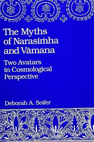 The Myths of Narasimha & Vamana : Two Avatars in Cosmological Perspective