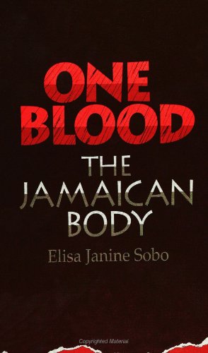 One Blood : The Jamaican Body
