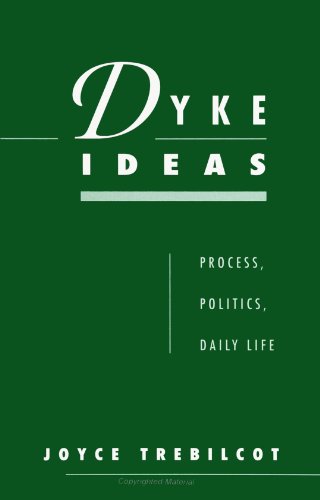 Dyke Ideas: Process, Politics, Daily Life (SUNY Series in Femi (SUNY series, Feminist Philosophy)
Dyke Ideas: Process, Politics, Daily Life (SUNY Series in Femi (SUNY series, Feminist Philosophy)