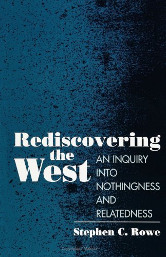 Rediscovering the West: An Inquiry into Nothingness and Relatedness (Suny (SUNY series in Western...