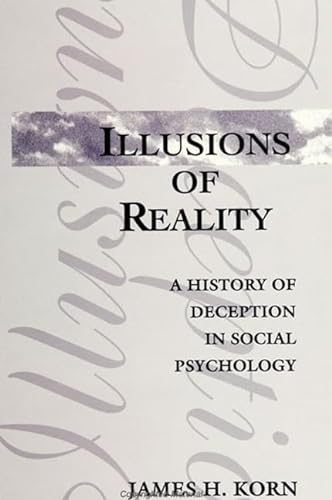 Illusions of Reality: A History of Deception in Social Psychology