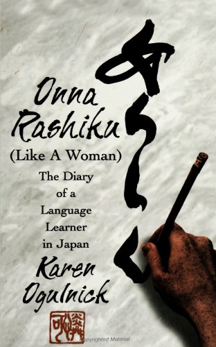 Onna Rashiku (Like a Woman): The Diary of a Language Learner in Japan