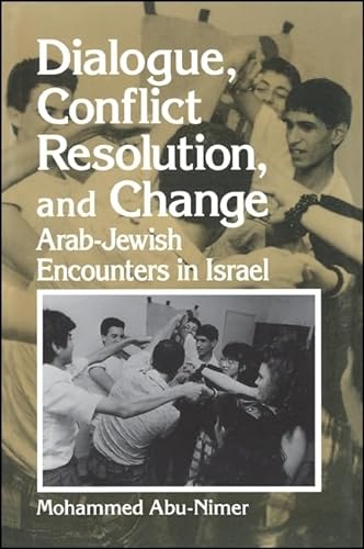 Dialogue, conflict Resolution, and Change: Arab-Jewish Encounters in Israel