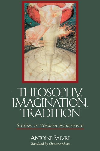 Theosophy, Imagination, Tradition: Studies in Western Esotericism