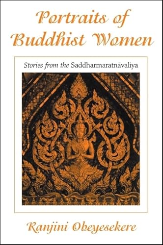 Portraits of Buddhist Women: Stories from the Saddharmaratnavaliya (SUNY Series in Buddhist Studies)
