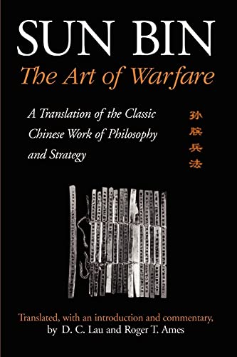 Sun Bin: The Art of Warfare: A Translation of the Classic Chinese Work of Philosophy and Strategy (SUNY Series in Chinese Philosophy and Culture)
Sun Bin: The Art of Warfare: A Translation of the Classic Chinese Work of Philosophy and Strategy (SUNY Series in Chinese Philosophy and Culture)