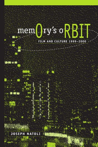 Memory's Orbit: Film and Culture, 1999-2000