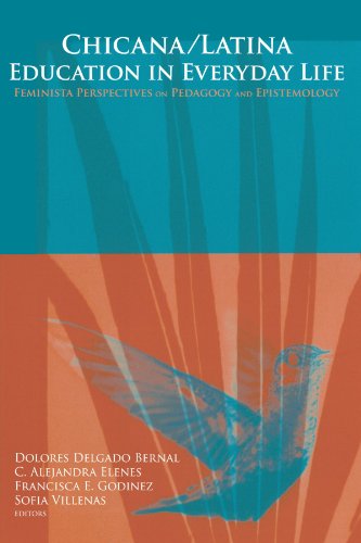 Chicana/Latina Education in Everyday Life: Feminista Perspectives on Pedagogy And Epistemology
Chicana/Latina Education in Everyday Life: Feminista Perspectives on Pedagogy And Epistemology