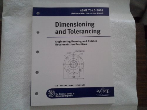 Asme Y14.5-2009 Dimensioning and Tolerancing: Engineering Drawing and Related Documentation Practices