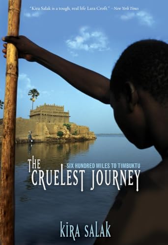 The Cruelest Journey: 600 Miles to Timbuktu