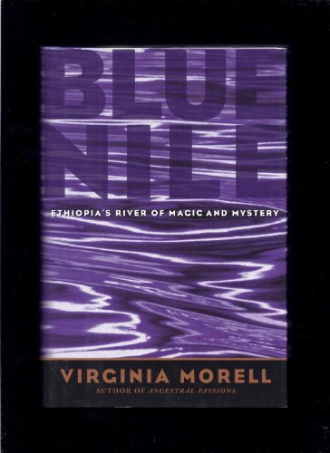 Blue Nile: Ethopia's River of Magic and Mystery (signed)