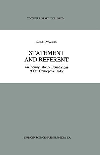 Statement and Referent; An Inquiry into the Foundations of Our Conceptual Order; Part I: Statemen...