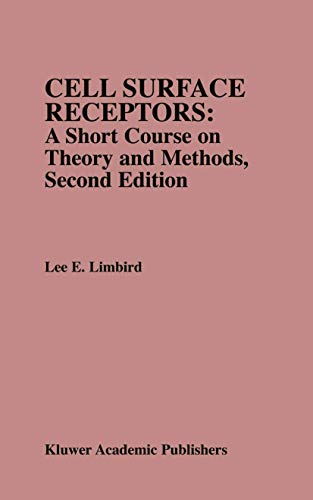 Cell Surface Receptors: A Short Course on Theory and Methods: A Short Course on Theory and Methods