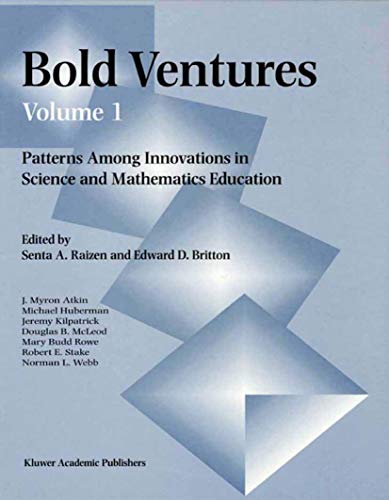 Bold Ventures: Patterns Among U.S. Innovations in Science and Mathematics Education