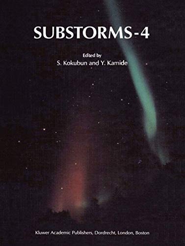 Substorms-4: International Conference on Substorms-4, Lake Hamana, Japan, March 9-13, 1998