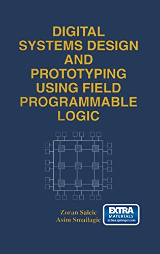 Digital Systems Design and Prototyping Using Field Programmable Logic (w/CD)