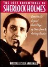 THE LOST ADVENTURES OF SHERLOCK HOLMES BASED ON THE ORIGINAL RADIO PLAYS BY DENIS GREEN AND ANTHO...