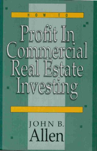 How to Profit in Commercial Real Estate Investing