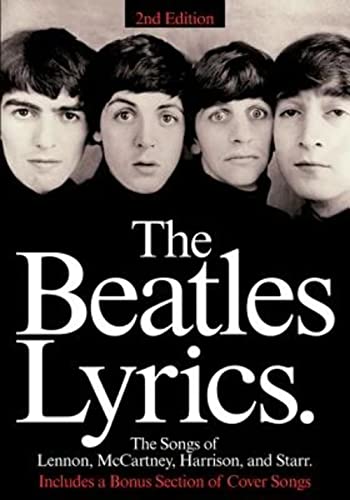 The Complete Beatles Lyrics: Every Song Written and Recorded by Lennon, McCartney, Harrison and S...