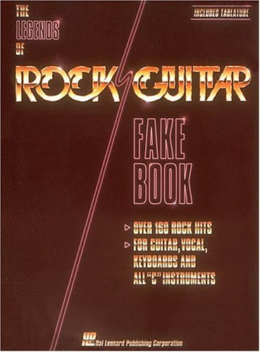The Legends of Rock Guitar Fake Book (includes Tablature)