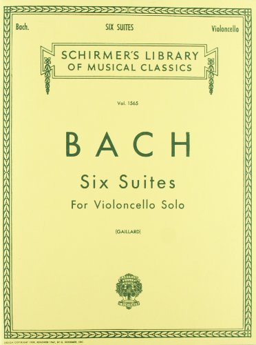 6 Suites: Schirmer Library of Classics Volume 1565 Cello Solo