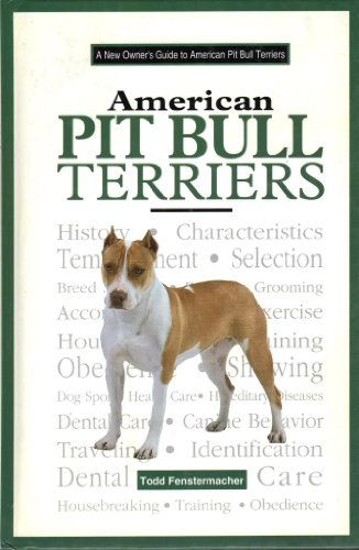 A New Owner's Guide to the American Pit Bull Terriers (JG Dog)