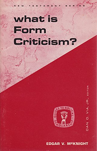 What Is Form Criticism (Guides to Biblical Scholarship: New Test)