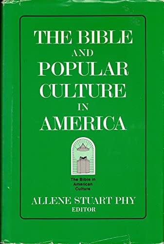 The Bible and Popular Culture in America (Society of Biblical Literature)