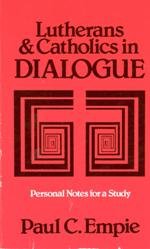 Lutherans and Catholics in dialogue: Personal notes for a study