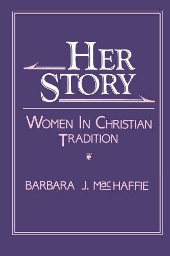 Her Story: Women in Christian Tradition (New Vectors in the Study of Religion and Theology)
Her Story: Women in Christian Tradition (New Vectors in the Study of Religion and Theology)