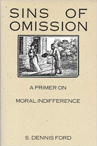 Sins of Omission : A Primer on Moral Indifference