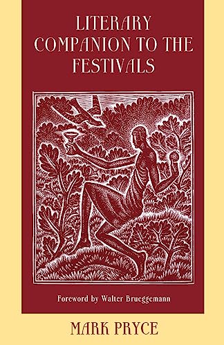 Literary Companion to the Festivals: A Poetic Gathering to Accompany Liturgical Celebrations of C...