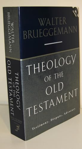 THEOLOGY OF THE OLD TESTAMENT: Testimony, Dispute, Advocacy, with CD-ROM